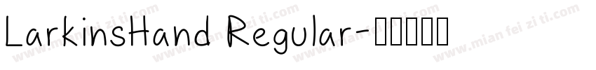 LarkinsHand Regular字体转换